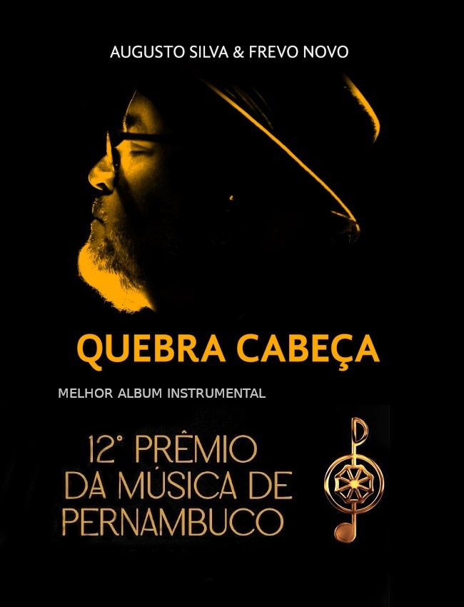 Quebra cabeça, melhor album instrumental no 12° Prêmio da Música de Pernambuco